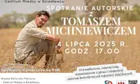 Zapraszamy na spotkanie autorskie z Tomaszem Michniewiczem!