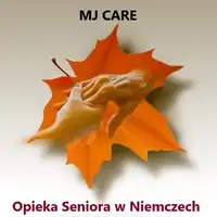 MJ CARE Opieka Niemcy  Praca dla Pana Opiekuna 2400 € 