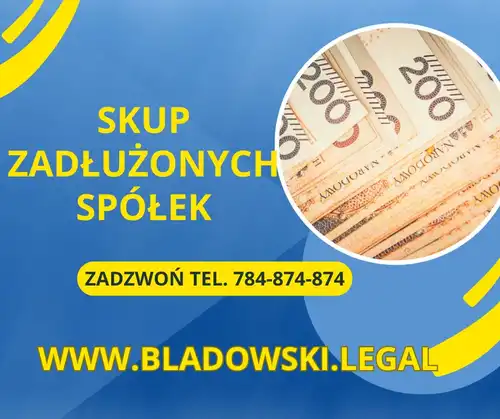 Skup Spółek Zadłużonych Kancelaria Bladowski.Legal